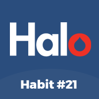 HALO HABIT #21